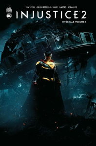 Injustice 2 Intégrale Volume 3 - Taylor Tom ; Redondo Bruno ; Sampere Daniel