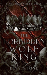 Kings of Avalier Tome 4 : The Forbidden Wolf King - Stone Leia ; Petit Arnold