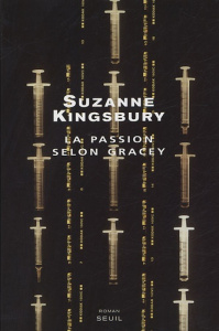 La passion selon Gracey - Kingsbury Suzanne ; Loubat-Delranc Philippe
