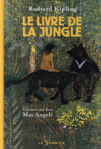 Le Livre de la jungle - Kipling Rudyard ; Angeli May ; Fabulet Louis ; Hum