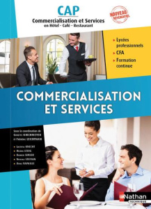 Commercialisation et services CAP en Hôtel - café - restaurant - Kirchmeyer Ginette ; Leichtnam Frédéric