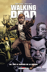 Walking Dead Tome 20 : Sur le sentier de la guerre - Kirkman Robert ; Adlard Charlie ; Gaudiano Stefano