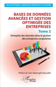 Bases de donnees avancees et gestion optimisee des entreprises - vol02 - tome 2 - entrepots des donn - Kitondua Lubanzadio