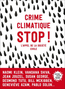 Crime climatique STOP ! L'appel de la société civile - Klein Naomi ; George Susan ; Tutu Desmond