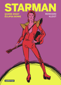Starman. Quand Ziggy éclipsa Bowie - Kleist Reinhard