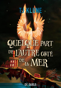 Quelque part au-delà de la mer - Klune T. J. ; Domis Benoît