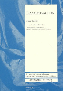 L'analyse-action - Knebel Maria ; Vassiliev Anatoli ; Struve Nicolas