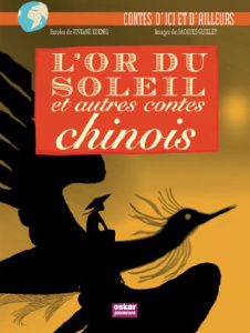 L'or du soleil. Et autres contes chinois - Koenig Viviane ; Guillet Jacques