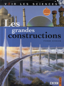 Les grandes constructions. Avec 1 DVD - Kohler Pierre