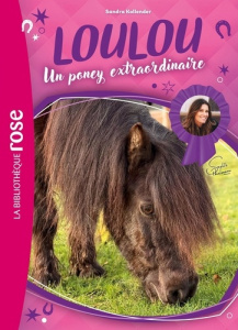 Loulou. Un poney extraordinaire - Kollender Sandra ; Thalmann Sophie