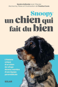 Snoopy, un chien qui fait du bien - Kollender Sandra ; Fromantin Isabelle ; Chéron Max