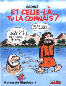 Kolossale Rigolade Tome 1 : Et celle-là, tu la connais ? - Carali Paul