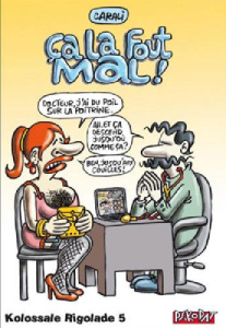 Kolossale Rigolade Tome 5 : Ca la fout mal ! - Carali Paul