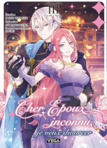 Cher époux inconnu, je veux divorcer - Tome 3 - Kori Hisakawa ; Iroto Tsumugi