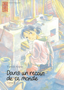 Dans un recoin de ce monde Tome 1 - Kouno Fumiyo ; Simon Pascale
