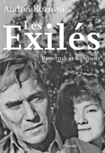 Les Exilés. Pasternak et les miens - Kozovoï Andreï