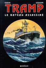 Tramp Tome 3 : Le bateau assassiné - Kraehn Jean-Charles ; Jusseaume Patrick