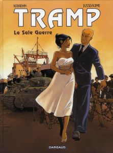 Tramp Tome 8 : La sale guerre - Kraehn Jean-Charles ; Jusseaume Patrick