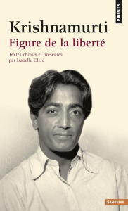 Figure de la liberté - Krishnamurti Jiddu ; Clerc Isabelle