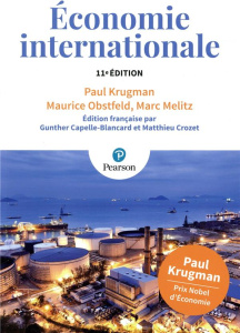 Economie internationale. 11e édition - Krugman Paul R. ; Obstfeld Maurice ; Melitz Marc J
