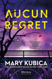 Aucun regret - Kubica Mary ; Durand Anna