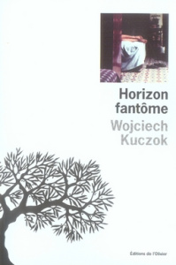 Horizon fantôme - Kuczok Wojciech ; Dyèvre Laurence