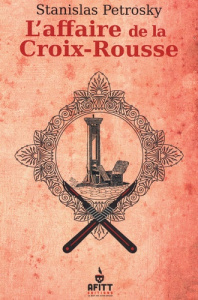 Surin d'Apache Tome 4 : L'affaire de la Croix-Rousse - Petrosky Stanislas
