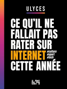 Ce qu'il ne fallait pas rater sur internet cette année - ULYCES/LE JANNE
