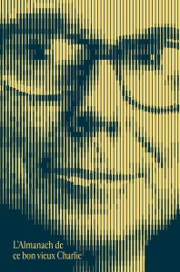 L'Almanach de ce bon vieux Charlie - Kaufman Peter D