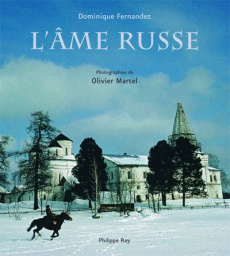 L'âme russe - Martel Olivier ; Fernandez Dominique ; Gouraud All