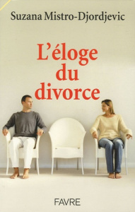 L'éloge du divorce - Mistro-Djordjevic Suzana
