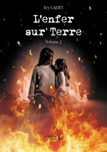 L'enfer sur Terre. Tome 2 - Cadet Ery