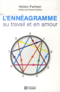 L'ennéagramme. Au travail et en amour - Palmer Helen ; Daniels David ; Demets André