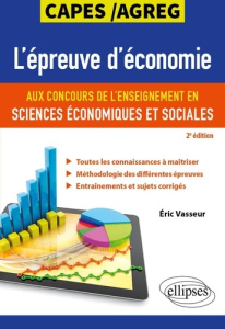 L'épreuve d'économie aux concours de l'enseignement en sciences économiques et sociales CAPES/Agreg. - Vasseur Eric