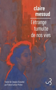 L'étrange tumulte de nos vies - Messud Claire ; Camus-Pichon France