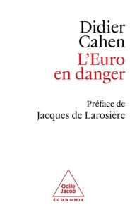 L'Euro en danger - Cahen Didier ; Larosière Jacques de