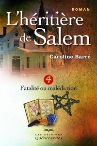 L'héritière de Salem Tome 4 - Barré Caroline