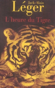 L'heure du Tigre - Léger Jack-Alain