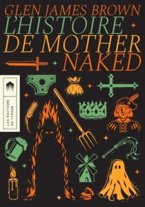 L'histoire de Mother Naked - Brown Glen James ; Charrier Claire
