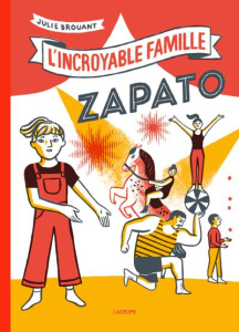 L'incroyable famille Zapato - Brouant Julie