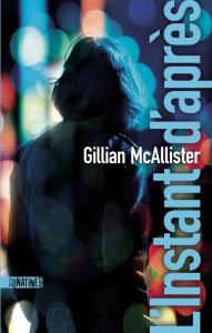L'Instant d'après - McAllister Gillian ; Nicolas Caroline