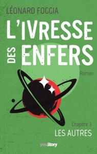 L'ivresse des enfers. Tome 3, Les Autres - Foggia Léonard