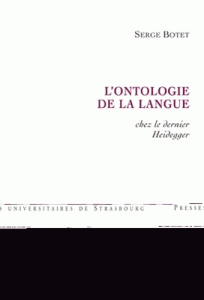 L'ontologie de la langue chez le dernier Heidegger - Botet Serge