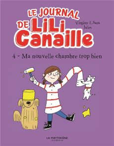 Le journal de Lili Canaille Tome 4 : Ma nouvelle chambre trop bien - Sam Virginy L.