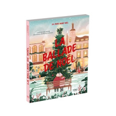 La ballade de Noël. Avec en cadeau, 1 grand poster illustré - Collaudin Camille ; Le Richon Florine