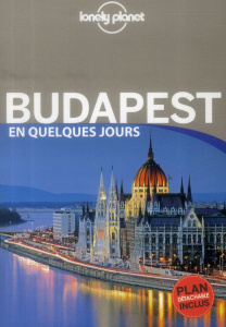 Budapest en quelques jours - La Bruyère Florence