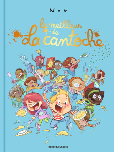 La cantoche : Le meilleur de la cantoche - NOB
