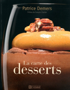 La carte des desserts - Demers Patricia ; Chartier François ; Lévesque Mat