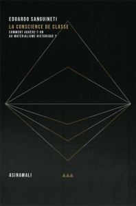 La conscience de classe. Comment adhère-t-on au matérialisme historique ? - Sanguineti Edoardo ; Berger Peillon Iris ; Borderi