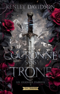 Les légendes d'Abreia Tome 2 : La couronne sans trône - Davidson Kenley ; Gallman Marika